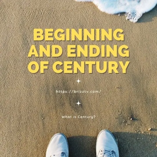 Beginning and Ending of Century
