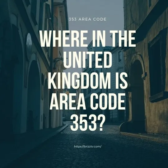 Where in the united kingdom is area code353?