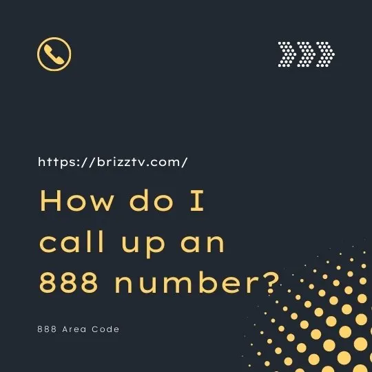 How do I call up an 888 number