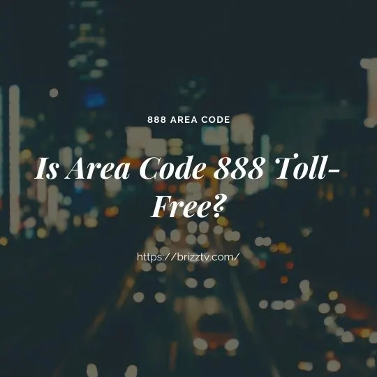 Is Area Code 888 Toll-Free